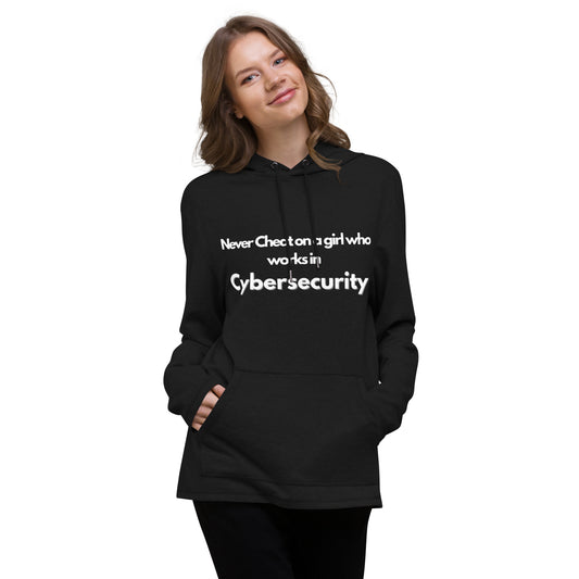 Never Cheat on a Girl Who Works in Cybersecurity - Unisex Lightweight Hoodie